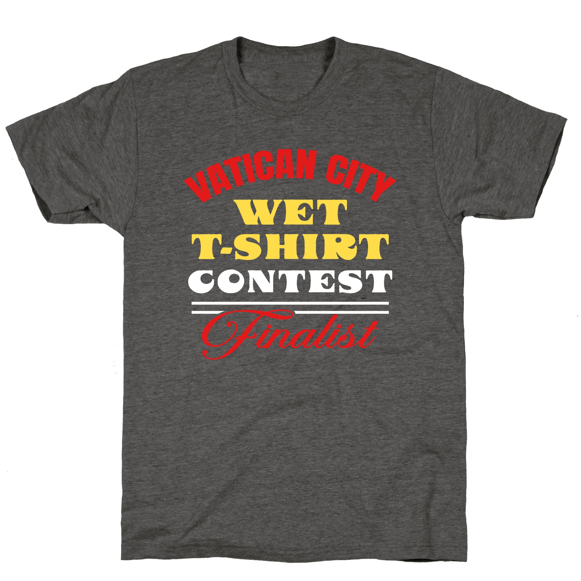 Vatican Wet T Shirt Contest Unisex Triblend Tee